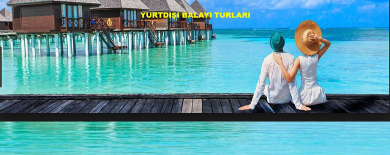 YURTDIŞI BALAYI TURLARI
